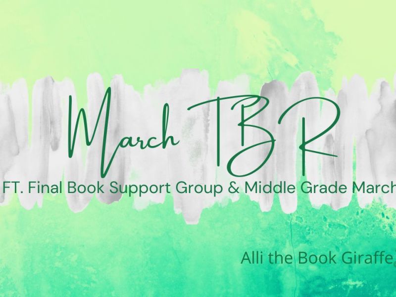 March TBR ft. Final Book Support Group & Middle Grade March 2023